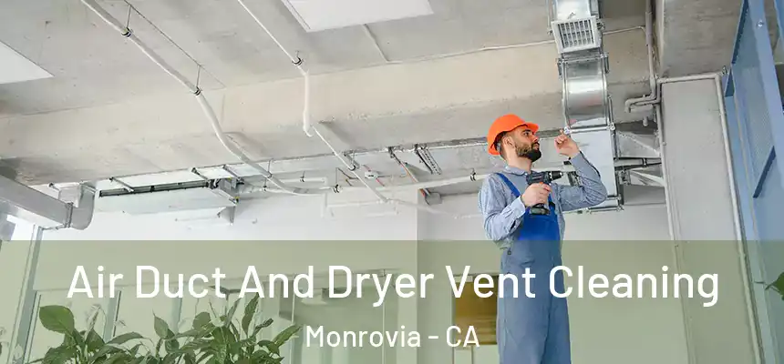 Air Duct And Dryer Vent Cleaning Monrovia - CA