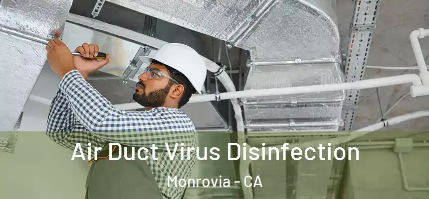 Air Duct Virus Disinfection Monrovia - CA
