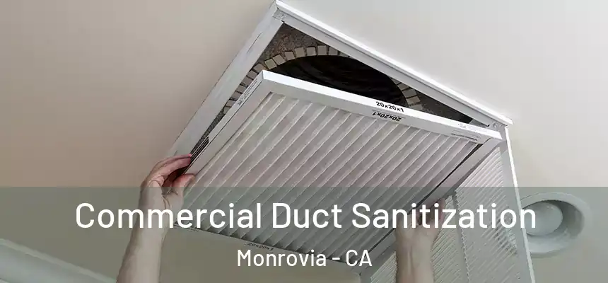Commercial Duct Sanitization Monrovia - CA
