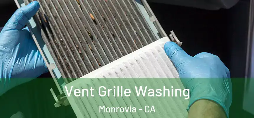 Vent Grille Washing Monrovia - CA